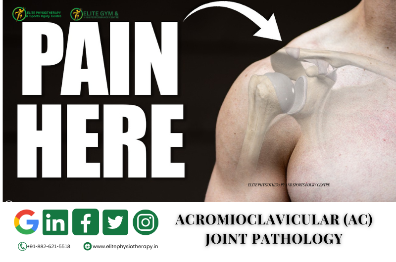 ACROMIOCLAVICULAR (AC) JOINT PATHOLOGY